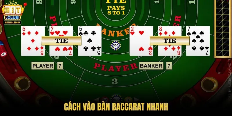 cach-vao-ban-baccarat-nhanh