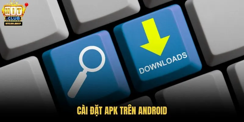 cai-dat-apk-tren-android