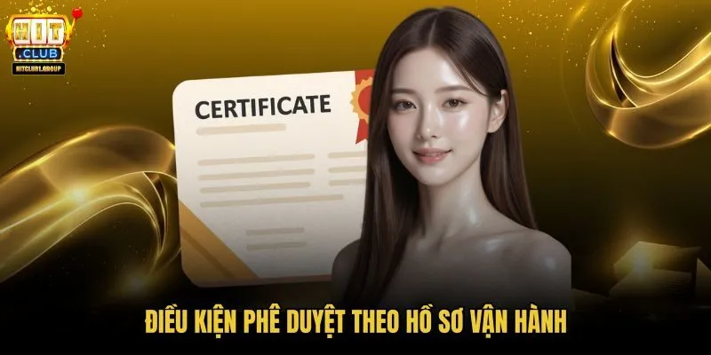 dieu-kien-phe-duyet-theo-ho-so-van-hanh dieu-kien-phe-duyet-theo-ho-so-van-hanh