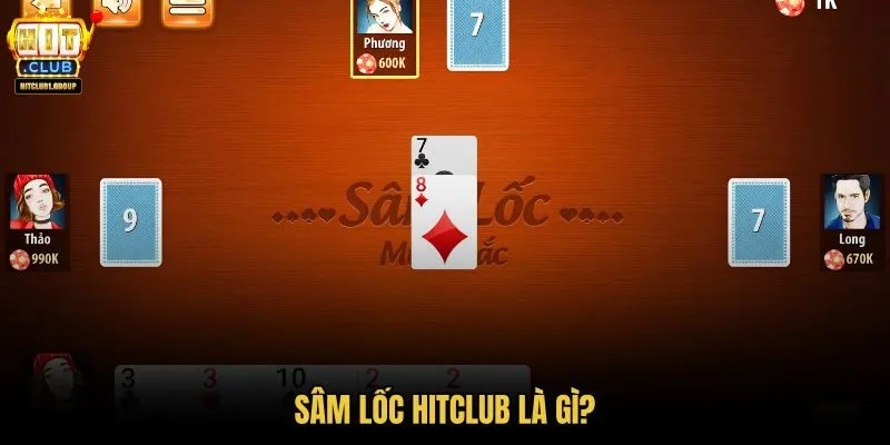 sam-loc-hitclub-la-gi sam-loc-hitclub-la-gi