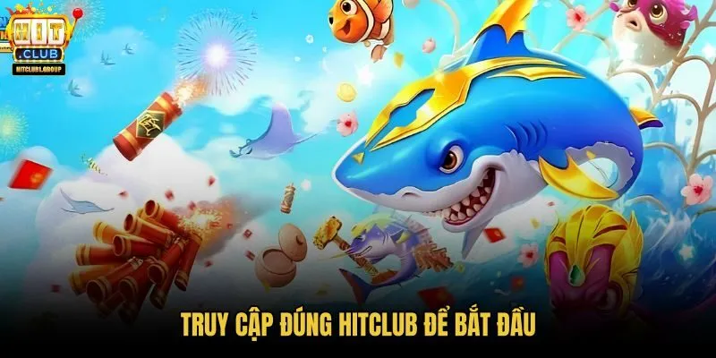 truy-cap-dung-hitclub-de-bat-dau
